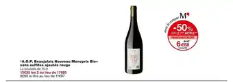 Monoprix A.o.p. beaujolais nouveau monoprix bio+ sans sulfites ajoutés rouge offre