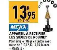 Brico Cash Appareil à rectifier les sièges de robinet mejix offre