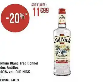 Casino Supermarchés Rhum blanc traditionnel des antilles 40% vol. old nick offre