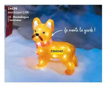 Gifi Bouledogue lumineux offre