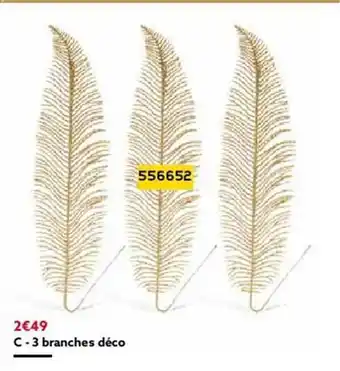 Gifi 3 branches déco offre