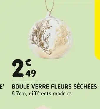 Boule verre fleurs séchées
