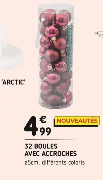L'incroyable 32 boules avec accroches offre