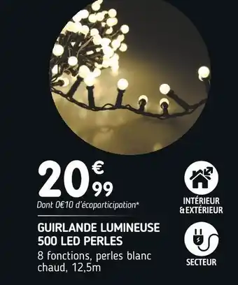L'incroyable Guirlande lumineuse 500 led perles offre
