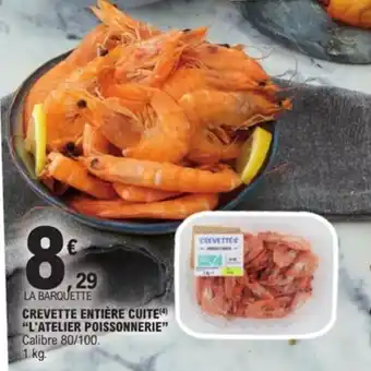 E.Leclerc Crevette entière cuite "l'atelier poissonerie" offre
