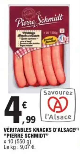 E.Leclerc Véritable knacks d'alsace "PIERRE SCHMIDT" offre