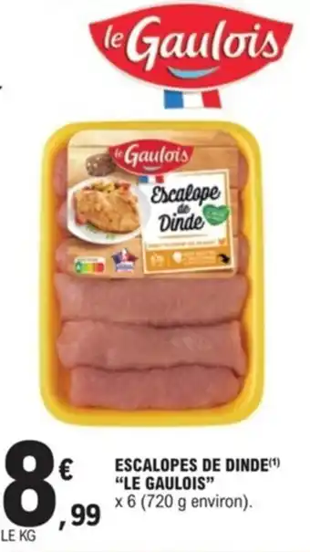 E.Leclerc Escalopes de dinde "LE GAULOIS" offre