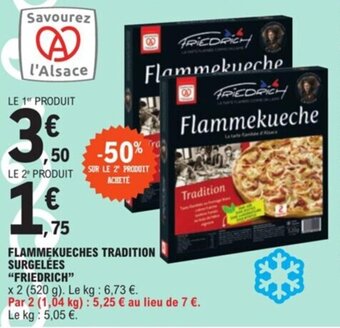 E.Leclerc Flammekueches tradition surgelées "FRIEDRICH" offre