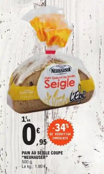 E.Leclerc Pain au seigle coupe "NEUHAUSER" offre