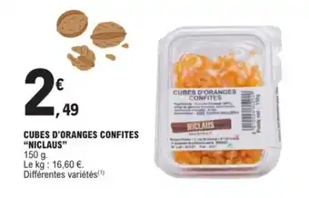 E.Leclerc Cubes d'oranges confites "niclaus" offre
