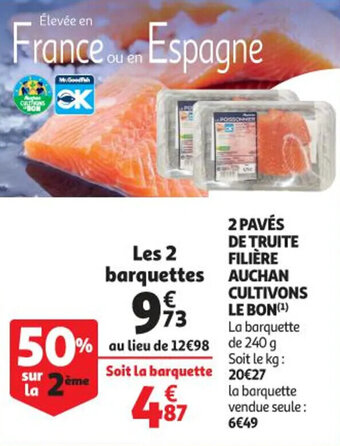 Auchan 2 pavés de truite filière auchan cultivons le bon offre