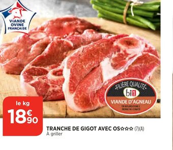 Bi1 Tranche de Gigot Avec Os offre