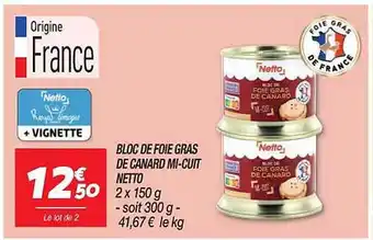 Netto Bloc de foie gras de canard mi-cuit netto offre