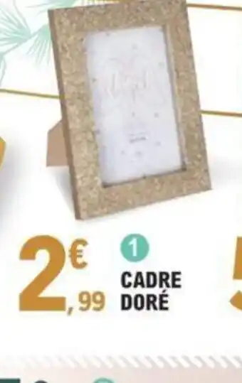 E.Leclerc Cadre Dore offre
