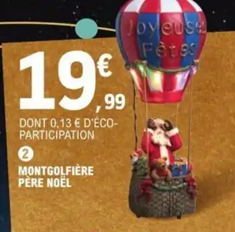 E.Leclerc Montgolfière Père noël offre