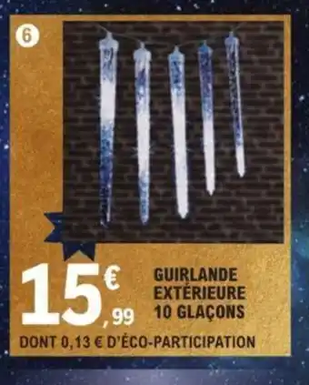 E.Leclerc Guirlande Extérieur 10 Glaçons offre