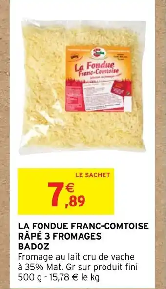 Intermarché Hyper La Fondue Franc-Comtoise Rape 3 Fromages Badoz offre