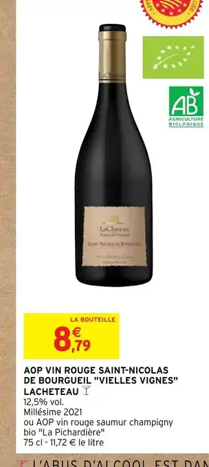 Intermarché Hyper AOP Vin Rouge Saint-Nicolas de Bourgueil Vielles Vignes Lacheteau offre