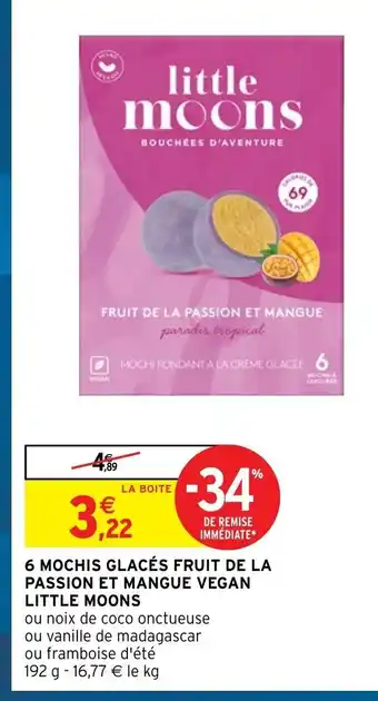 Intermarché 6 Mochis Glaces Fruit de La Passion Et Mangue Vegan Little Moons offre