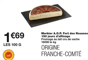 Monoprix Morbier a.o.p. fort des rousses 150 jours d’affinage offre