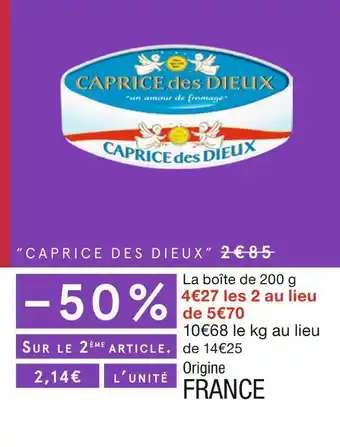 Monoprix Caprice des dieux caprice des dieux offre