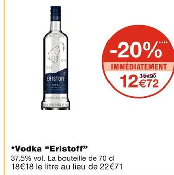 Monoprix Eristoff vodka offre