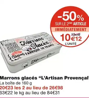 Monoprix L’artisan provençal marrons glacés offre