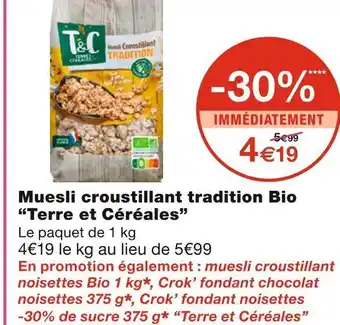 Monoprix Terre et céréales muesli croustillant tradition bio offre