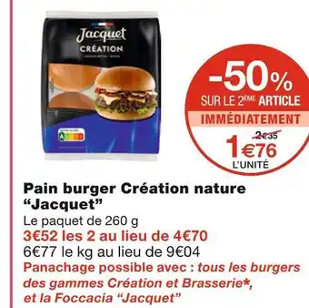 Monoprix Jacquet pain burger création nature offre