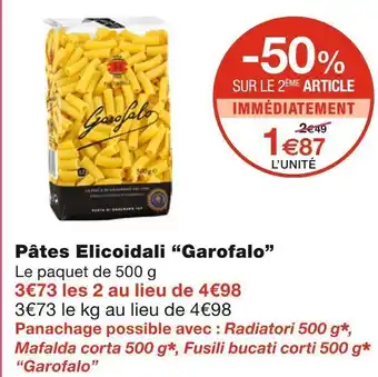 Monoprix Garofalo pâtes elicoidali offre