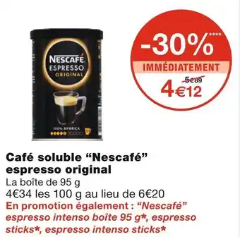 Monoprix Nestlé café soluble espresso original offre