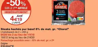 Monoprix Charal steaks hachés pur bœuf 5% de mat. gr. offre