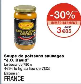 Monoprix J.c. david soupe de poissons sauvages offre