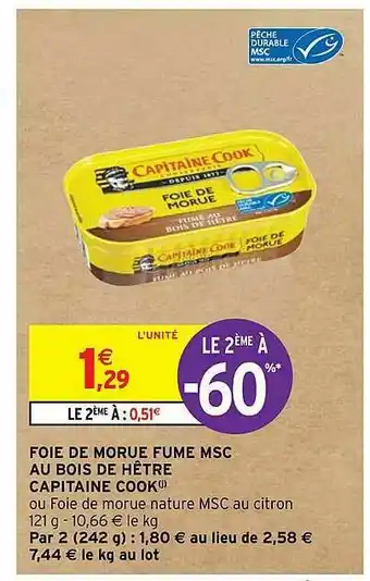 Intermarché Hyper Foie De Morue Fumé Msc Au Bois De Hêtre Capitaine Cook offre