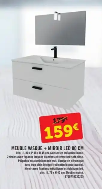 E.Leclerc Brico Meuble vasque + miroir led 80 cm offre