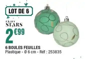 La Foir'Fouille 6 Boule Feuilles offre