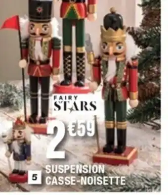 La Foir'Fouille Suspension Casse-Noisette offre