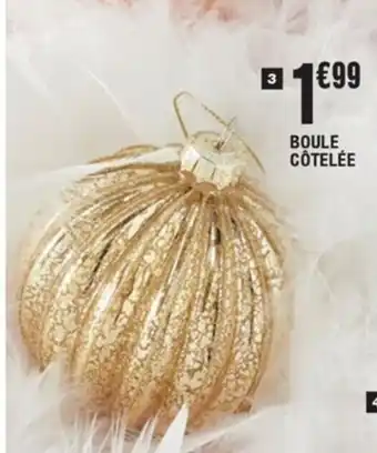 La Foir'Fouille Boule Côtelée offre