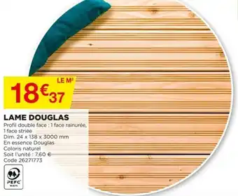 Bricomarché Lame Douglas offre