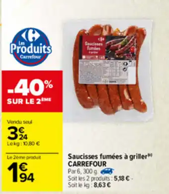 Carrefour Saucisses Fumées à Griller offre
