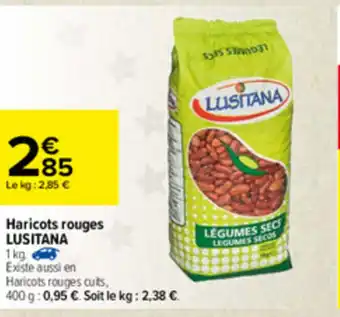 Carrefour Haricots Rouges Lusitana offre