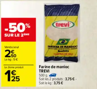 Carrefour Farine De Manioc Trevi offre