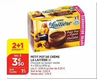 Bi1 Petit pot de crème la laitière offre
