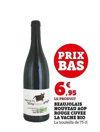 Super U Beaujolais nouveau aop rouge cuvée la vache bio offre