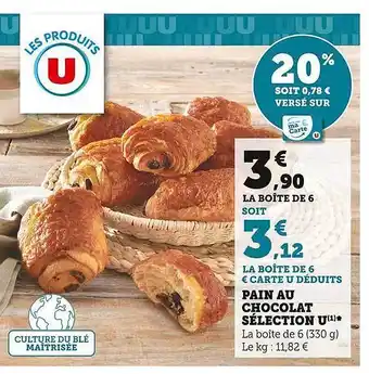 Super U Pain au chocolat sélection u offre