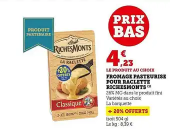 U Express Fromage pasteurisé pour raclette riches monts offre
