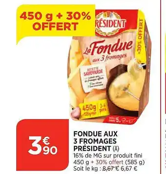 Maximarché Fondue aux 3 fromages président offre