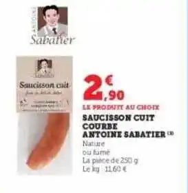 Super U Saucisson cuit courbe antoine sabatier offre