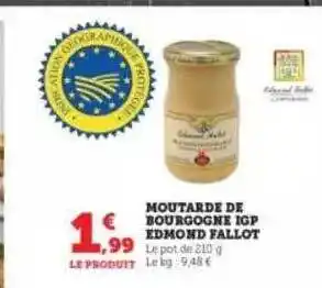 Super U Moutarde de bourgogne igp edmond fallot offre