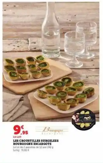 Super U Les croustilles surgelées bourgogne escargots offre